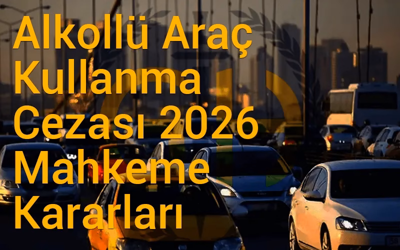 Alkollü Araç Kullanma Cezası hakkındaki blog yazısı için başlık görseli